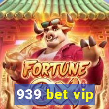 939 bet vip